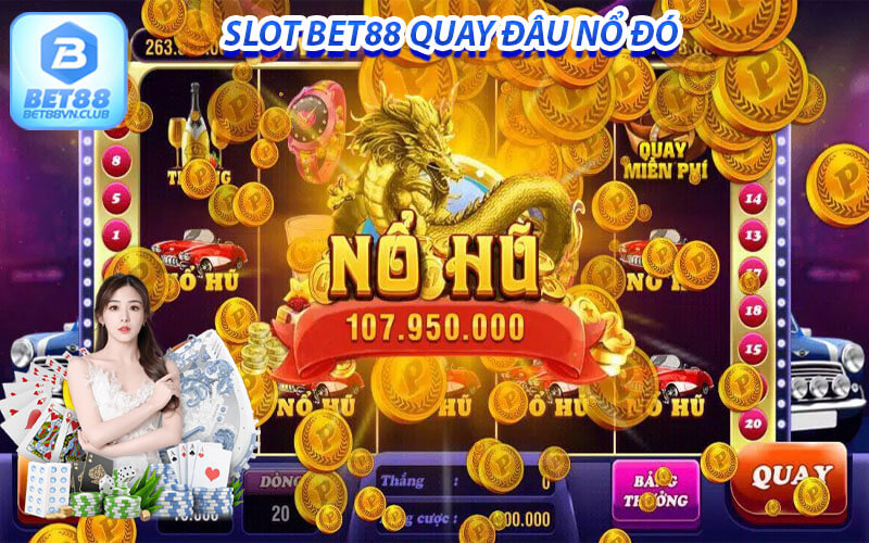 Slot bet88 nhà cái quay hũ trực tuyến